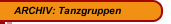 ARCHIV: Tanzgruppen