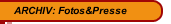 ARCHIV: Fotos&Presse