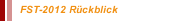 FST-2012 Rückblick