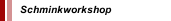 Schminkworkshop