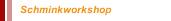 Schminkworkshop